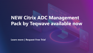 Citrix ADC Management Pack for SCOM | News Header Image
