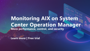 Monitoring-AIX-on-System-Center-Operations-Manager-2023Q2